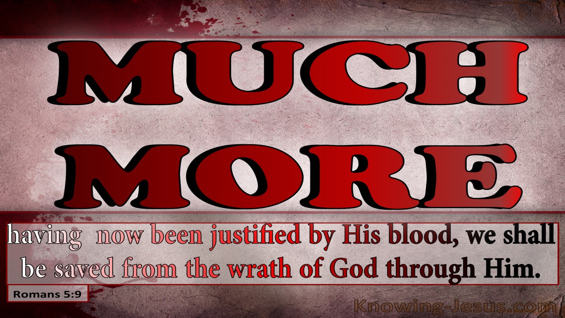 Romans 5:9 The Much:More Grace of God (devotional)12:29   (pink)